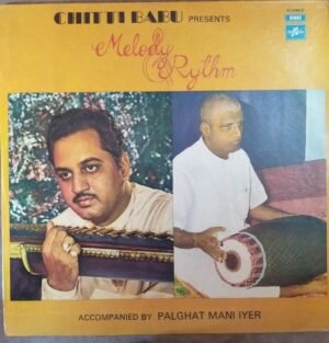 Melody Rythm LP Vinyl Record by Chitti Babu , Palghat Mani Iyer www.mossymart.com