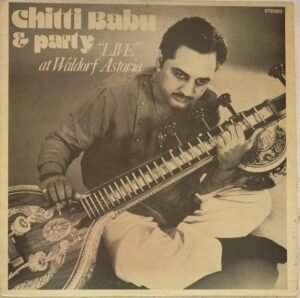 Chitti babu and party Live at Waldorf Astoria LP VInyl Record www.mossymart.com