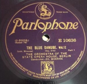 The Blue Danube, Waltz The Orchestra of the State opera House 78 RPM Record 10636 www.mossymart.com 1 The Blue Danube, Waltz The Orchestra of the State opera House 78 RPM Record www.mossymart.com