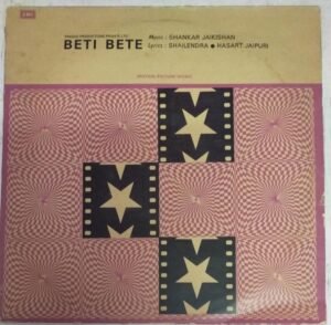 Beti Bete Hindi Film LP VInyl Record by Shankar Jaikishan www.mossymart.com
