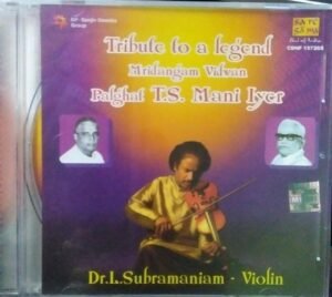 Tribute to a Legent Palghat T S Mani Iyer Instrumental Audio CD www.mossymart.com