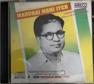 Carnatic Vocal Audio CD by Madurai Mani Iyer