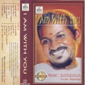 I am with you Tamil film songs Audio cassette by Ilayaraaja