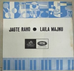 Jagte Raho- Laila Majnu Hindi Film EP Vinyl Record by Salil Chowdhry- Ghulam Mohd. 2