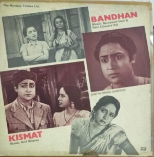 Bandhan - Kismat Hindi Film LP Vinyl Record by Saraswati Devi & Ram Chandra Rai