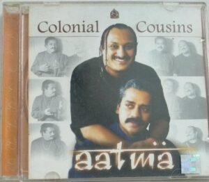 Colonial Cousins Aatma Hindi Film Hits Audio CD
