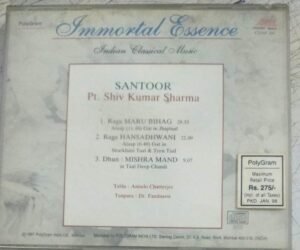 Immortal Essence Classical Audio CD by Pt. Shiv kumar Sharma