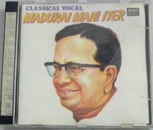 Classical Vocal Audio CD by Madurai Mani Iyer
