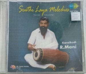 Sruthi Laya Melodies Carnatic Audio CD by Karaikudi Mani