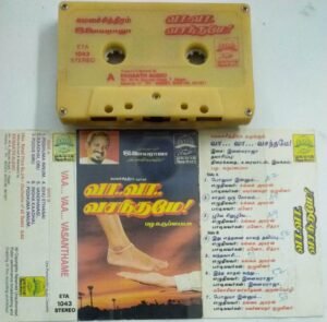 Vaa Vaa Vasanthame Tamil Film Audio Cassette by Ilayaraaja