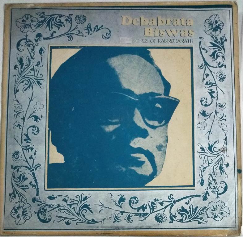 Songs of Tagore Bengali LP Vinyl Record by Debabrata Biswas
