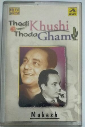Thodi Khushi Thoda Gham Hindi Film songs Audio Cassette by Mukesh ( 2 cassete pack)