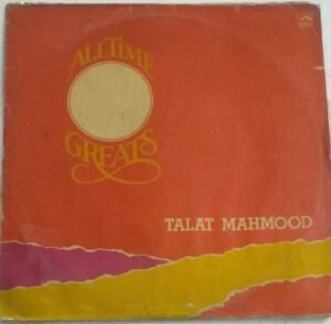 All time Greats of Talat Mohmood Hindi Film songs LP Vinyl Record