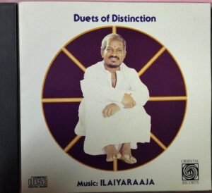 Duets of Distinction Tamil film songs Audio CD by Ilyaraaja ( USA edition)