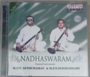 Nadhaswaram Classical Instrumental Audio CD by MPN Sethuraman & MPN Ponnusamy