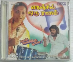 Nenjil Oru Ragam- Naan Valartha Poove Tamil Film Audio CD by T Rajender