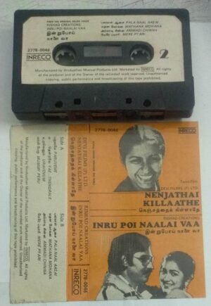 Nenjathai Killathe- Inru Poi Naalai Vaa Tamil Film songs Audio Cassette by Ilayaraaj