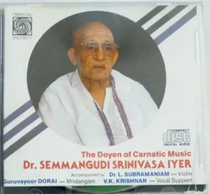 The Doyen of Carnatic Music by Dr. Semmangudi Srinivas Iyer Audio CD – 163-164 ( 2 cd pack)