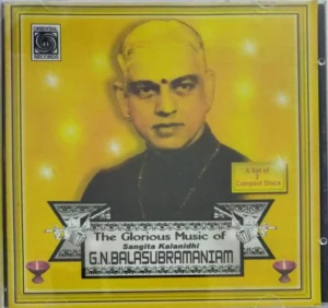 The Glorious Music of Sangita Kalanithi GN Balasubramaniam Audio CD 303 -304