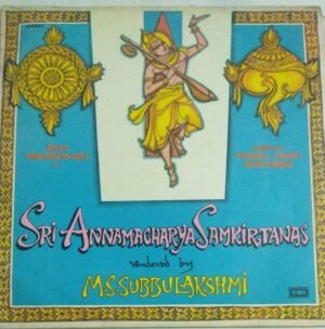 Sri Annamacharya Samkirtanas Sanskrit Devotional LP Vinyl Record by M S Subbulakshmi 3313