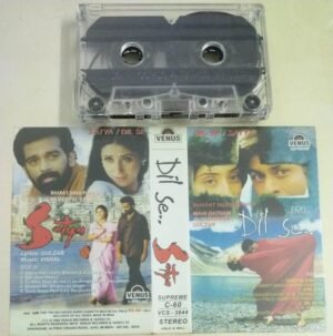 Dil se - Satya Hindi Film songs Audio Cassette by AR Rahman