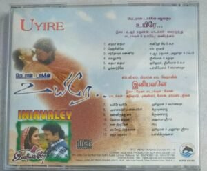 Uyire- Iniavaley Tamil Film songs Audio CD by A R Rahman