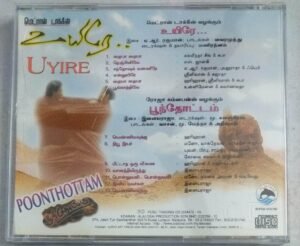 Uyire- Poonthottam Tamil Film songs Audio CD by A R Rahman