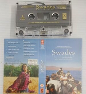 Swades Hindi Film songs Audio Cassette by A R Rahman
