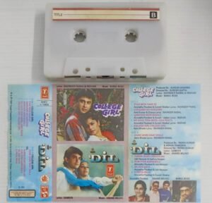 College Girl- Dil Hindi Film songs Audio Cassette