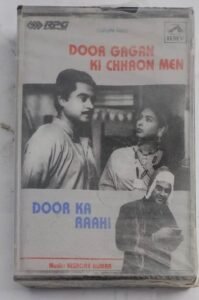 Door Gagan Ki Chhaon Men- Door Ka Raahi Hindi Film songs Audio Cassette (sealed pack)