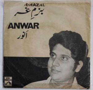 Bazm E Ghaza Anwar Hindi Film songs EP Vinyl Record.jpg1