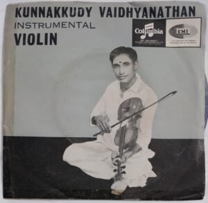 Carnatic Classical Instrumental Violin EP Vinyl Record by Kunnakudi Vaidyanathan