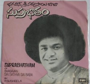 Suprabhatham of Bhagavan Sri Sathya sai baba Telugu Film songs EP Vinyl Record by P Susheela